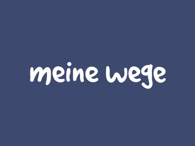 Meine Wege